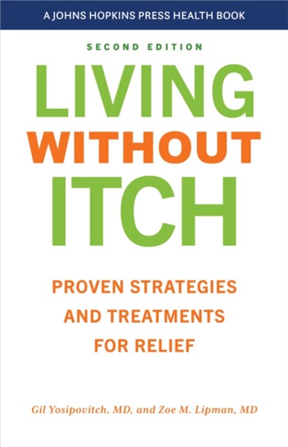 Living without Itch, Gil (Professor) Yosipovitch ; Zoe M. Lipman - Paperback - 9781421450469