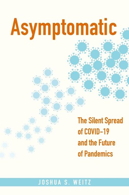 Asymptomatic, Joshua S. Weitz - Paperback - 9781421450483