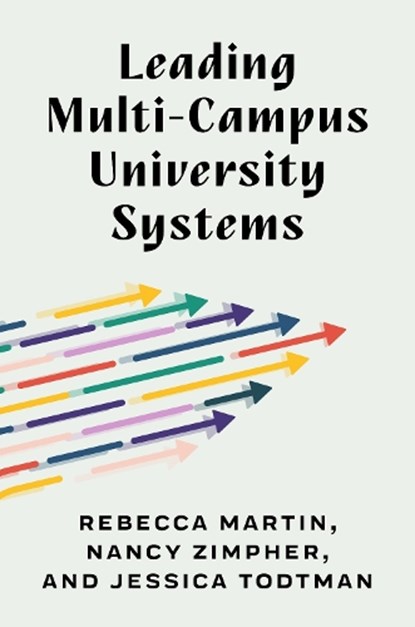 Leading Multi-Campus University Systems, Rebecca Martin ; Nancy Zimpher ; Jessica Todtman - Gebonden - 9781421451718