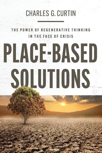 Place-Based Solutions, Charles G. Curtin - Paperback - 9781421453422
