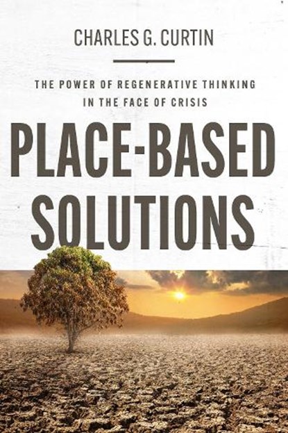 Place-Based Solutions, Charles G. Curtin - Paperback - 9781421453422