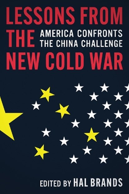 Lessons from the New Cold War, Hal (Henry A. Kissinger Distinguished Professor Brands - Paperback - 9781421453446