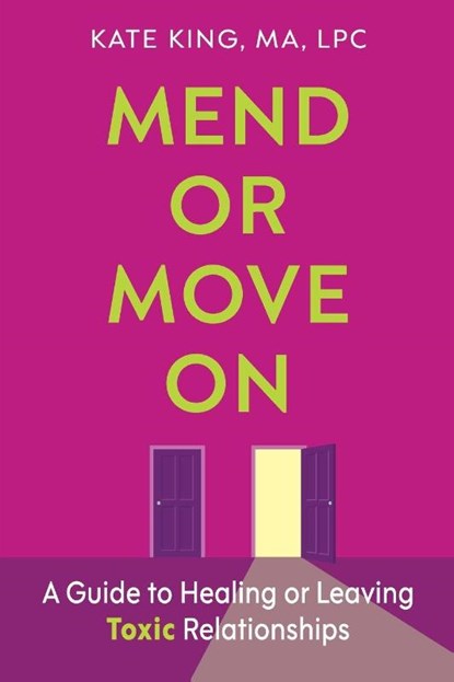 Mend or Move On, Kate King - Paperback - 9781421453484