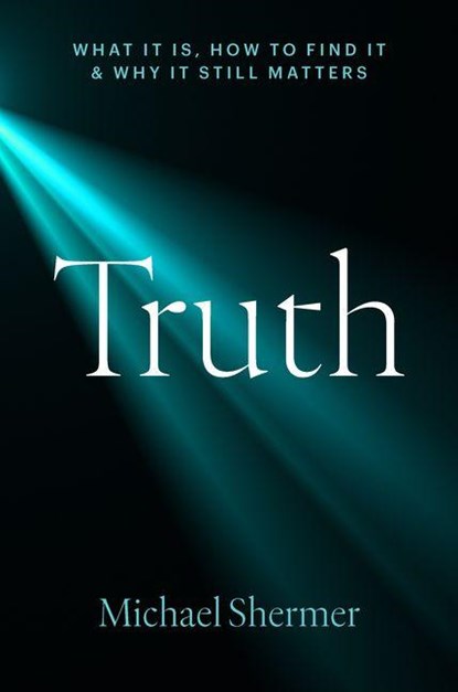 Truth, Michael Shermer - Gebonden - 9781421453729