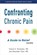 Confronting Chronic Pain, Steven H. Richeimer ; Alexander Chen - Gebonden - 9781421454535
