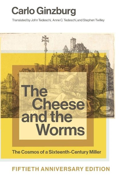 The Cheese and the Worms, Carlo (Franklin D. Murphy Professor of Italian Renaissance Studies and Franklin D. Murphy Professor of Ital Ginzburg - Paperback - 9781421454634