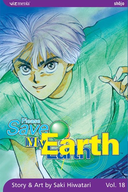 Please Save My Earth, Vol. 18, Saki Hiwatari - Paperback - 9781421505510