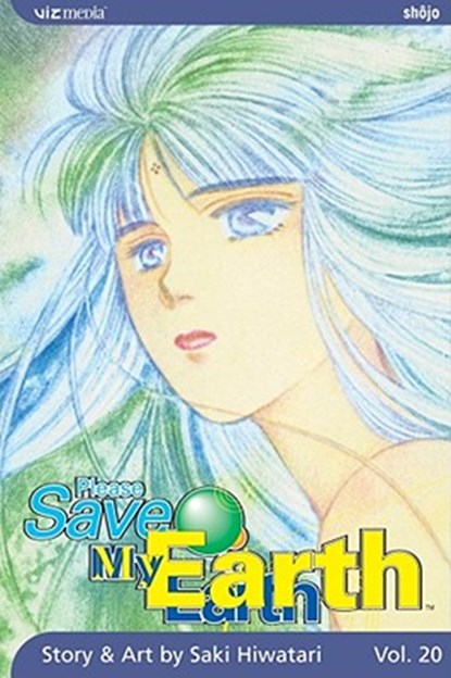 Hiwatari, S: Please Save My Earth, Vol. 20, Saki Hiwatari - Paperback - 9781421505534
