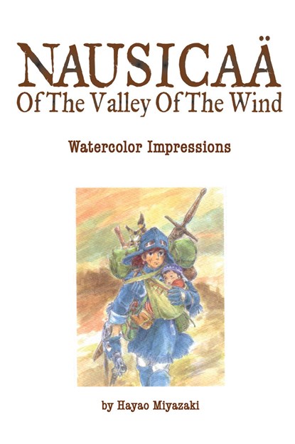 Nausicaa of the Valley of the Wind: Watercolor Impressions, Hayao Miyazaki - Gebonden - 9781421514994