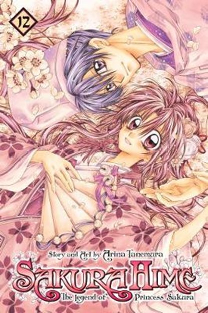 Sakura Hime: The Legend of Princess Sakura, Vol. 12, TANEMURA,  Arina - Paperback - 9781421559162