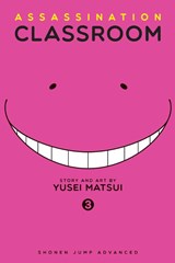 Assassination Classroom, Vol. 3 - Yusei Matsui - 9781421576091