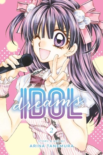Idol Dreams, Vol. 2, Arina Tanemura - Paperback - 9781421582573