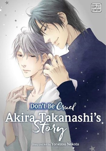 Don't Be Cruel: Akira Takanashi's Story, Yonezou Nekota - Paperback - 9781421586991