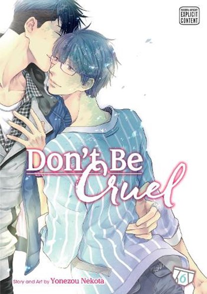 Don't Be Cruel, Vol. 6, Yonezou Nekota - Paperback - 9781421593784