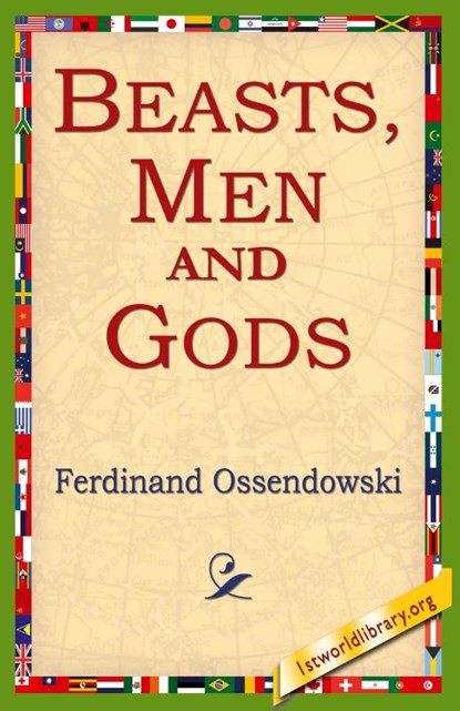 Beasts, Men and Gods, Ferdinand Ossendowski - Paperback - 9781421801261