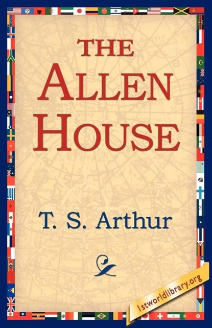 The Allen House, T S Arthur - Paperback - 9781421804941
