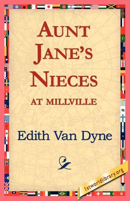 Aunt Jane's Nieces at Millville, Edith Van Dyne - Paperback - 9781421811260