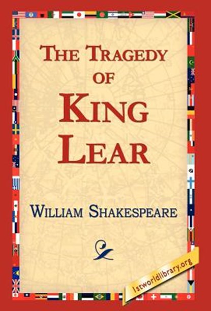 The Tragedy of King Lear, William Shakespeare - Gebonden - 9781421813172