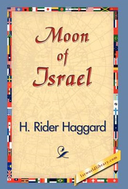 Moon of Israel, Sir H Rider Haggard - Gebonden - 9781421829579