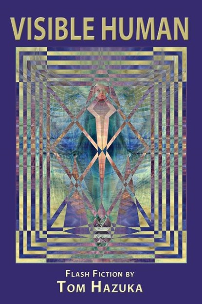 Visible Human, Tom Hazuka - Paperback - 9781421835761