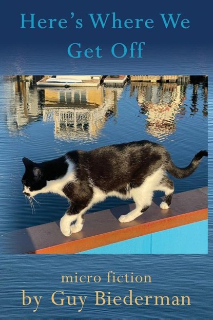 Here's Where We Get Off, Guy Biederman - Paperback - 9781421835990