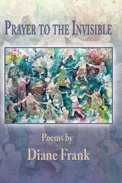 Prayer to the Invisible, Diane Frank - Paperback - 9781421836010