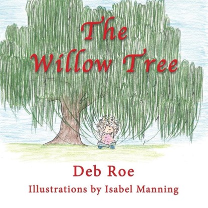 The Willow Tree, Deb Roe - Paperback - 9781421836676
