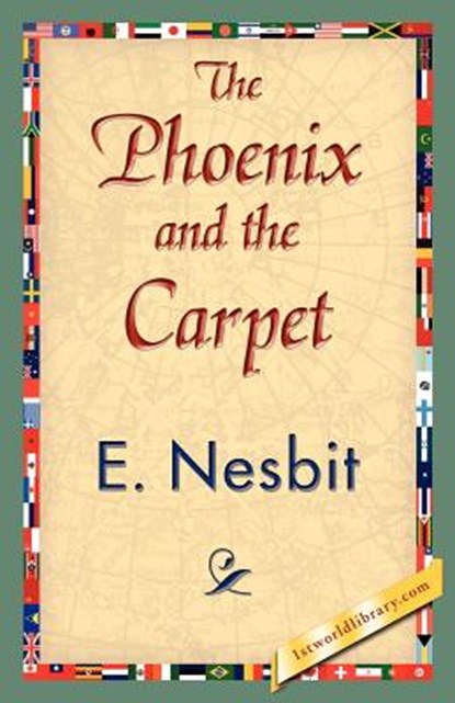 The Phoenix and the Carpet, E NESBIT,  Nesbit ; E Nesbit - Paperback - 9781421839448