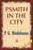 Psmith in the City, WODEHOUSE,  P G - Paperback - 9781421850733