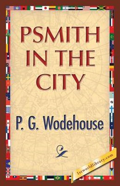 Psmith in the City, WODEHOUSE,  P G - Paperback - 9781421850733