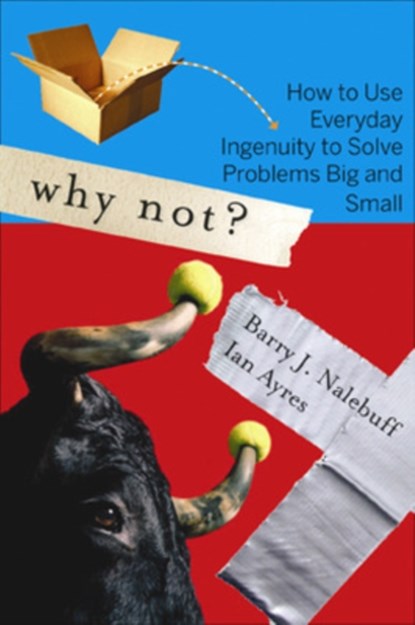 Why Not?, Barry Nalebuff ; Ian Ayres - Paperback - 9781422104347