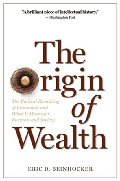 The Origin of Wealth, Eric D. Beinhocker - Paperback - 9781422121030
