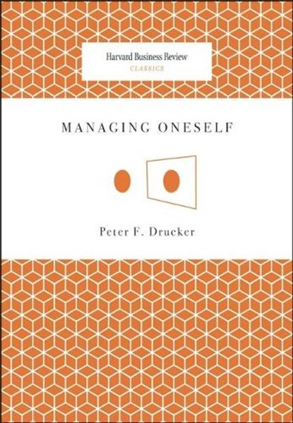 Managing Oneself, Peter F. Drucker - Paperback - 9781422123126