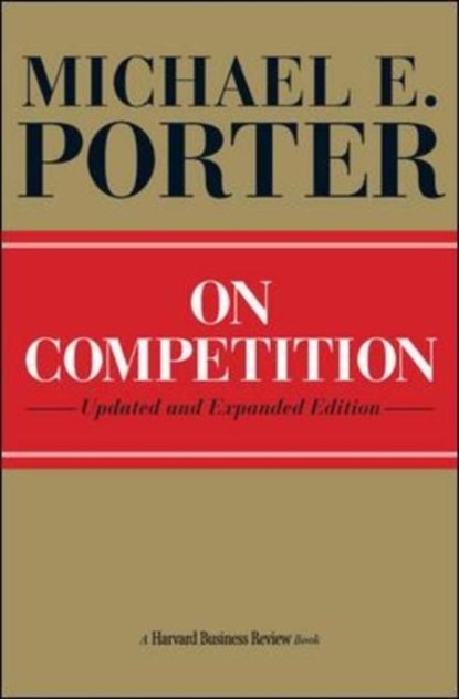 On Competition, Michael E. Porter - Gebonden - 9781422126967