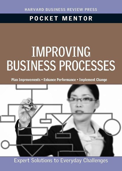 Improving Business Processes, Harvard Business Review - Paperback - 9781422129739