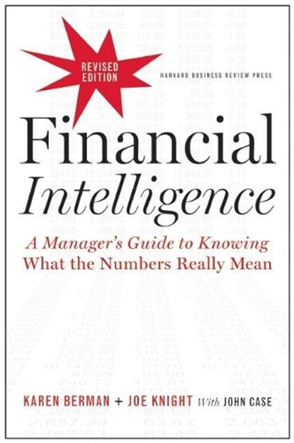 Financial Intelligence, Revised Edition, Karen Berman ; Joe Knight - Gebonden - 9781422144114