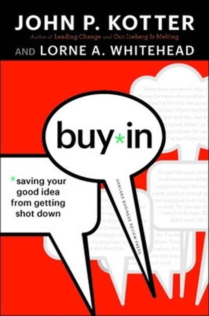 Buy-In, John P. Kotter ; Lorne A. Whitehead - Gebonden - 9781422157299