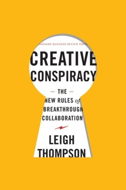 Creative Conspiracy, Leigh Thompson - Gebonden - 9781422173343