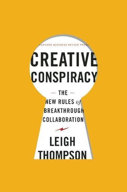 Creative Conspiracy, Leigh Thompson - Gebonden - 9781422173343