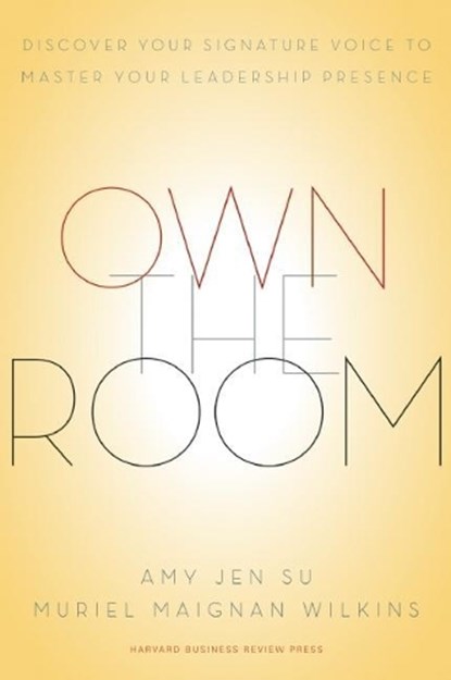 Own the Room, Amy Jen Su ; Muriel Maignan Wilkins - Gebonden - 9781422183939