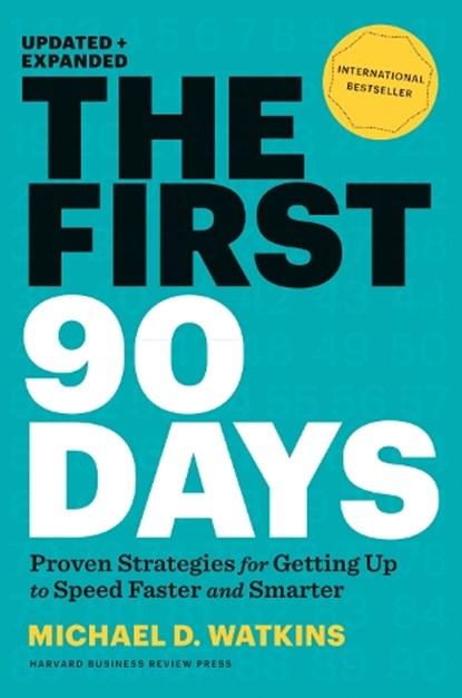 The First 90 Days, Updated and Expanded, Michael D. Watkins - Gebonden - 9781422188613