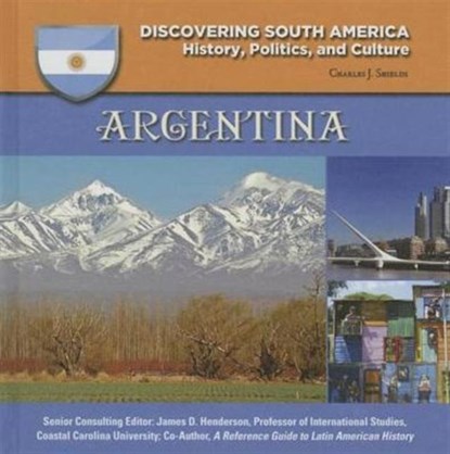 Argentina, SHIELDS,  Charles, J. - Gebonden - 9781422232941