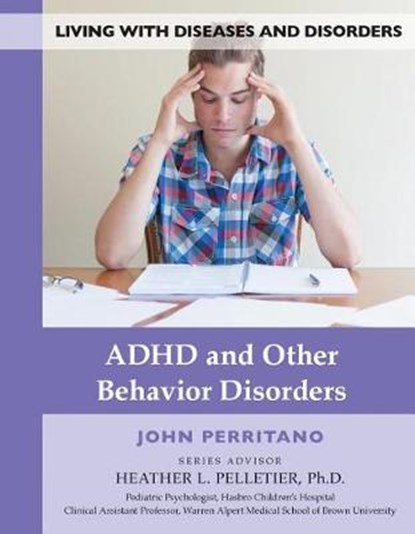 ADHD and Other Behavior Disorders, John Perritano - Gebonden - 9781422237489