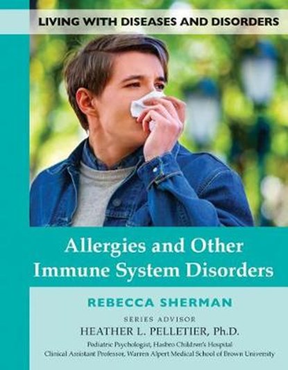 Allergies and Other Immune System Disorders, SHERMAN,  Rebecca - Gebonden - 9781422237496