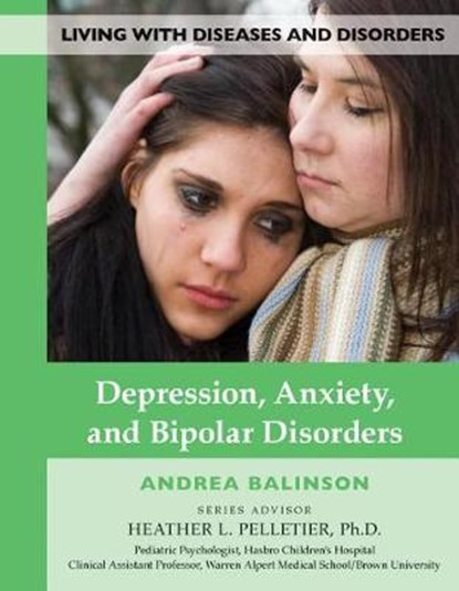 Depression, Anxiety, and Bipolar Disorders, Andrea Balinson - Gebonden - 9781422237557
