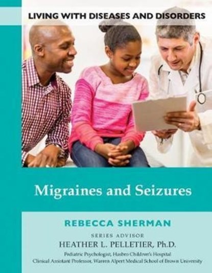 Migraines and Seizures, Rebecca Sherman - Gebonden - 9781422237571