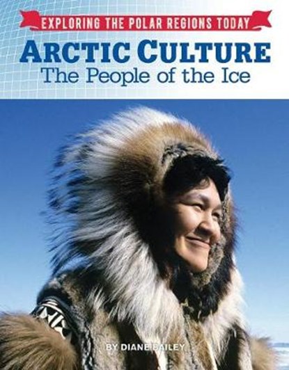 Arctic Culture, Diane Bailey - Gebonden - 9781422238660
