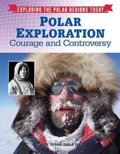 Polar Exploration, BAILEY,  Diane - Gebonden - 9781422238707