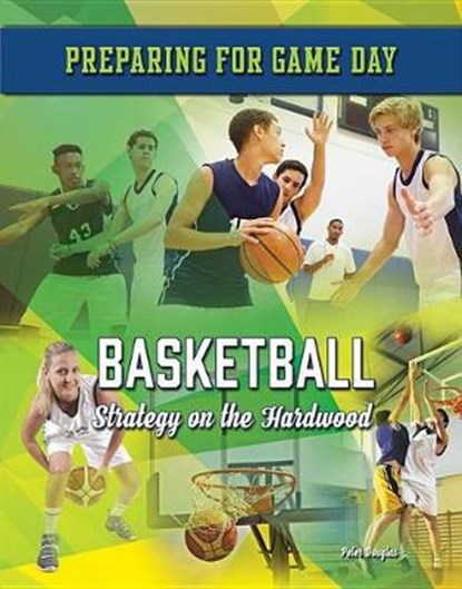 Basketball, DOUGLAS,  Peter - Gebonden - 9781422239148