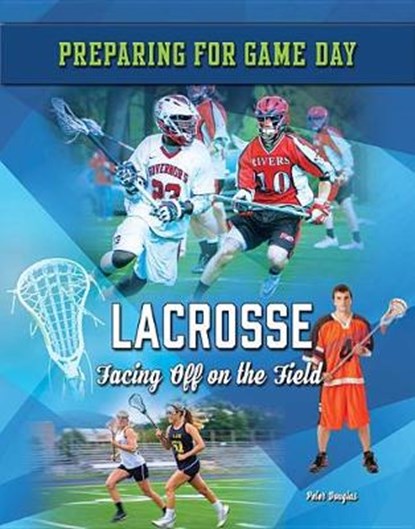 Lacrosse, DOUGLAS,  Peter - Gebonden - 9781422239186